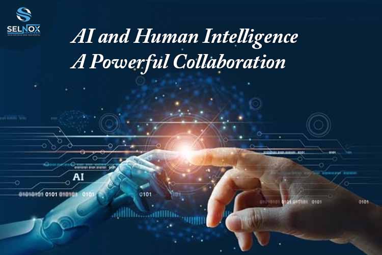 AI and Human Intelligence: A Powerful Collaboration