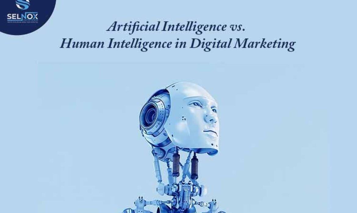 Artificial Intelligence vs. Human Intelligence in Digital Marketing