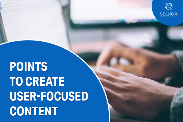 Points to Create User-Focused Content
