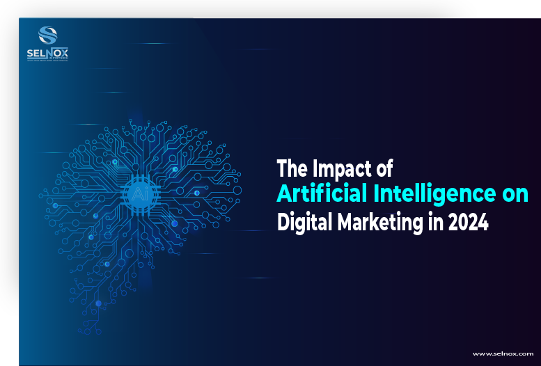 The Impact of Artificial Intelligence on Digital Marketing in 2024