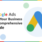 Google Ads Campaign Guide: Strategies, Formats, and Benefits