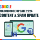Google’s March Core Update 2024: Content & Spam Update